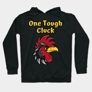 One Tough Cluck Hoodie